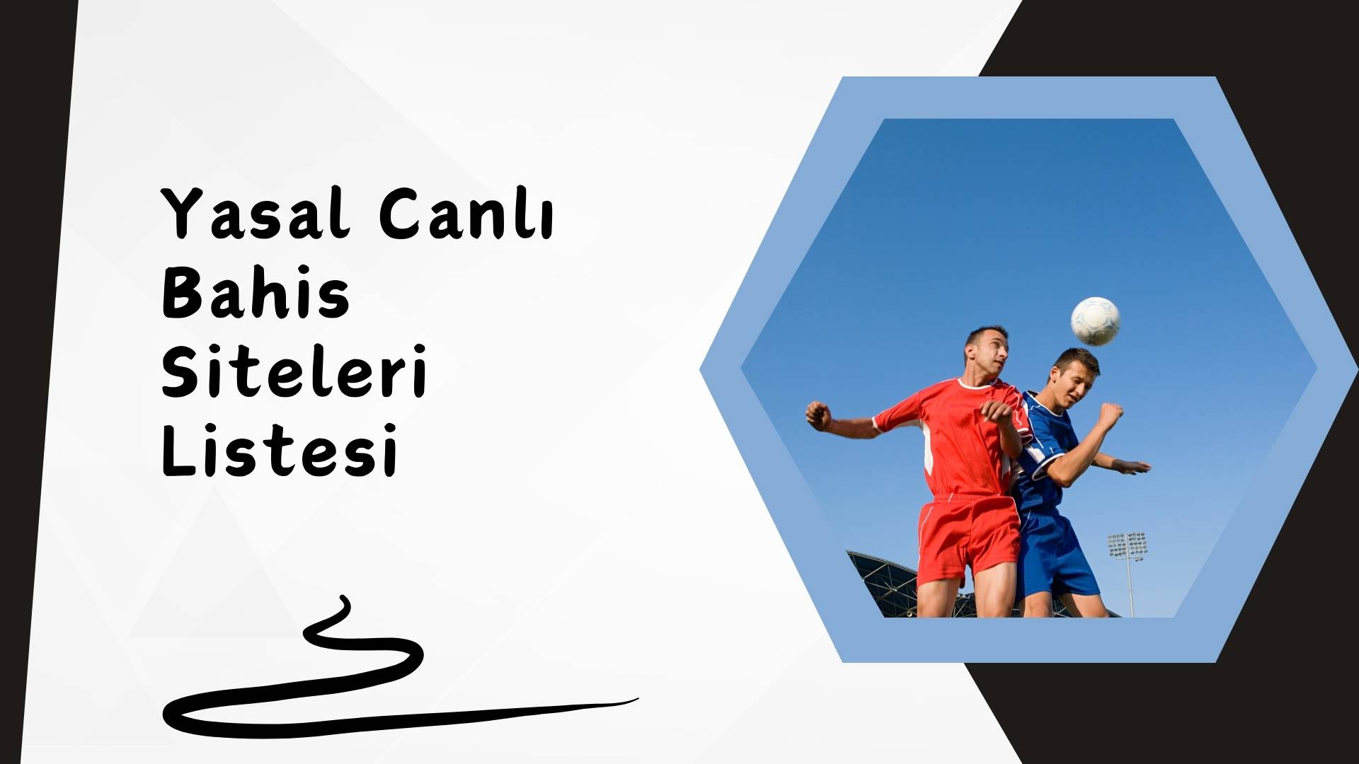 Yasal Canlı Bahis Siteleri Listesi; Bu İşlem Düşündüğünüz Kadar İyi Mi?